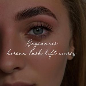 Beginners Korean Lash Lift Course